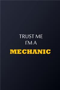 Trust Me I'm A Mechanic Notebook - Funny Mechanic Gift