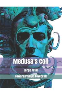 Medusa's Coil