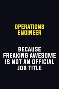 Operations Engineer Because Freaking Awesome Is Not An Official Job Title