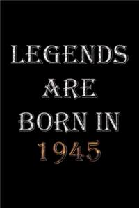 Legends Are Born In 1945 Notebook