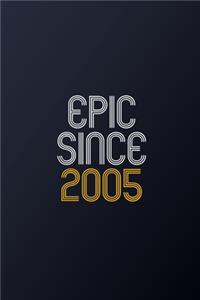 Epic Since 2005: Blank Lined Journal, Happy Birthday Notebook, Diary Perfect Gift For Your Loved Ones