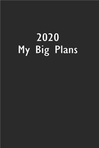 2020 My Big Plans