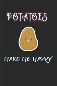 Potatoes Make Me Happy
