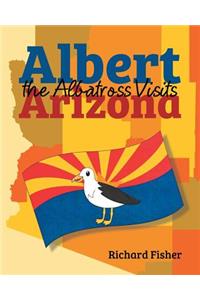 Albert the Albatross Goes to Arizona