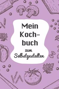 Mein Kochbuch zum Selbstgestalten