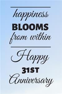 Happiness Blooms from within Happy 31st Anniversary