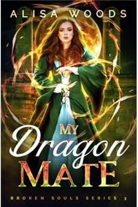 My Dragon Mate (Broken Souls 3)