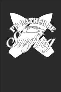 Id Rather Be Surfing