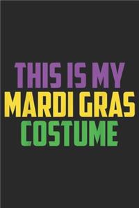 This Is My Mardi Gras Costume