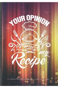 Your Opinion Wasn't in My Recipe