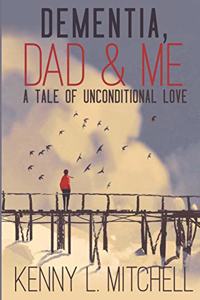 Dementia, Dad & Me