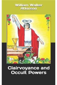 Clairvoyance and Occult Powers