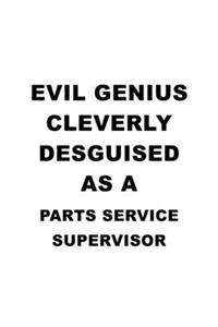 Evil Genius Cleverly Desguised As A Parts Service Supervisor