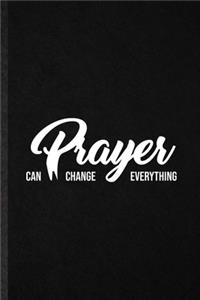 Prayer Can Change Everything