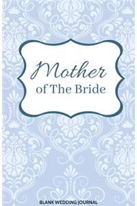 Mother of The Bride Small Size Blank Journal-Wedding Planner&To-Do List-5.5