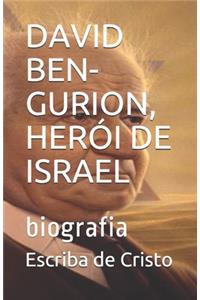 David Ben-Gurion, Herói de Israel