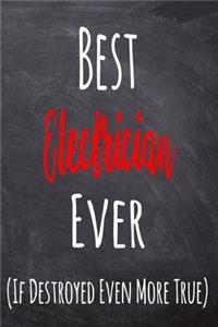 Best Electrician Ever (If Destroyed Even More True)