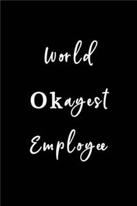 World Okayest Employee