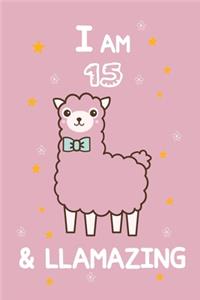 I AM 15 & LLamazing
