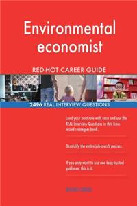 Environmental economist RED-HOT Career Guide; 2496 REAL Interview Questions