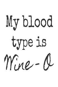 My Blood Type Is Wine-O