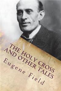 The Holy Cross and Other Tales