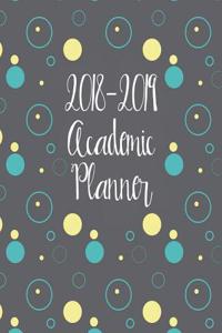 2018-2019 Academic Planner: Student Planner and Calendar For Academic Year August 2018 to July 2019