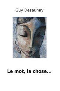 Le mot, la chose...