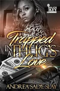 Trapped in a Thug's Love