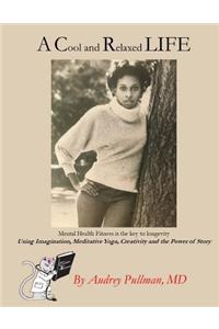 A Cool and Relaxed Life