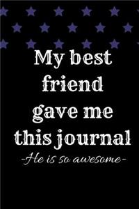 My best friend gave me this journal he is so awesome