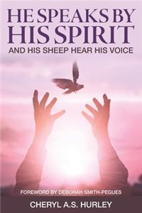 He Speaks By His Spirit