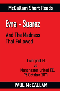 Evra-Suarez And The Madness That Followed
