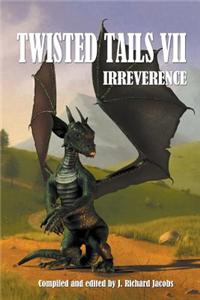 Twisted Tails VII