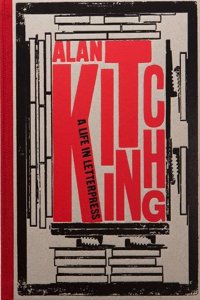 Alan Kitching Special Edition: a Life in Letterpress