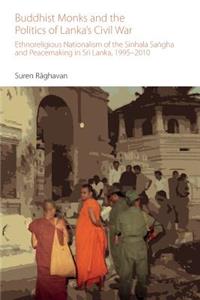 Buddhist Monks and the Politics of Lanka’s Civil War