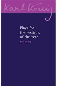 Plays for the Festivals of the Year