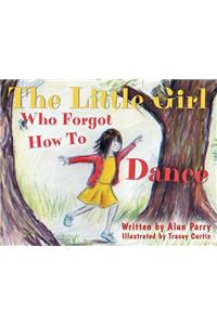 The Little Girl Who Forgot How to Dance