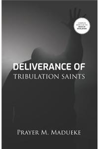 Deliverance of Tribulation Saints