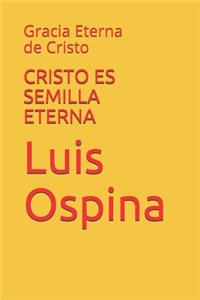 Cristo Es Semilla Eterna