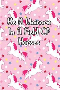 Be a Unicorn in a Field of Horses