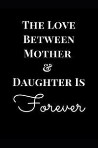 The Love Between Mother & Daughter Is Forever