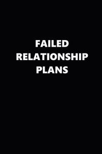 2019 Daily Planner Funny Failed Relationship Plans Black White 384 Pages