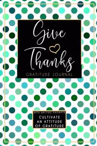 Give Thanks Gratitude Journal