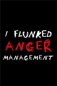 I Flunked Anger Management