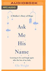 Ask Me His Name