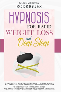Hypnosis for Rapid Weight Loss and Deep Sleep