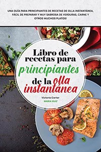 Libro de recetas para principiantes de la olla instantánea