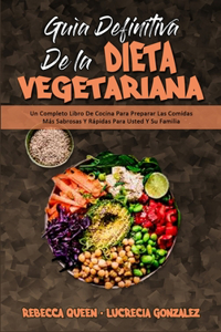 Guía Definitiva De La Dieta Vegetariana
