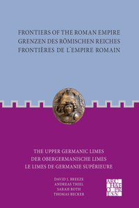 Frontiers of the Roman Empire / Grenzen Des Romischen Reiches / Frontieres de l'Empire Romain